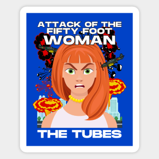 THE TUBES - ATTACK OF THE FIFTY FOOT WOMAN Magnet